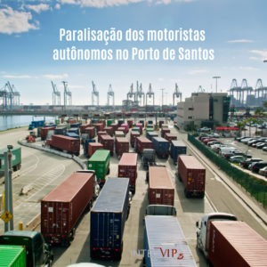 Paralisação dos motoristas autônomos no Porto de Santos